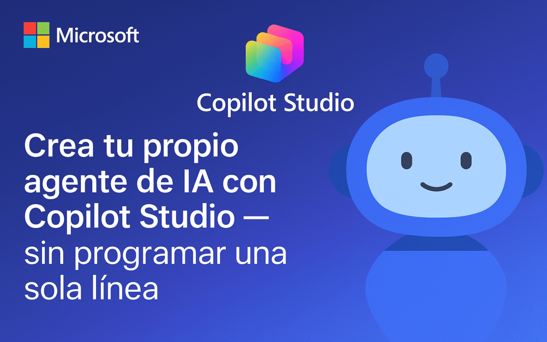 🤖 Crea tu primer agente de IA en minutos con Copilot Studio 🧠